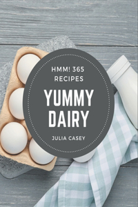 Hmm! 365 Yummy Dairy Recipes