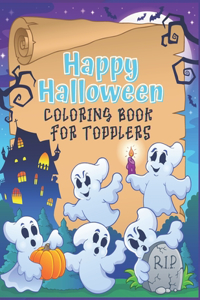 Happy Halloween Coloring Book for Toddlers