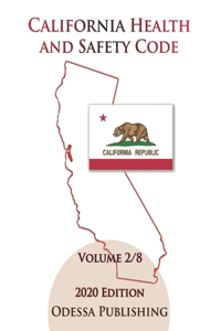 California Health and Safety Code 2020 Edition [HSC] Volume 2/8