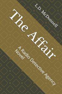 Affair: A Radio Detective Agency Novel