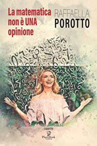 La Matematica Non È Una Opinione