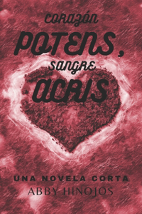 Corazón Potens, Sangre Acris