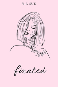 Fixated