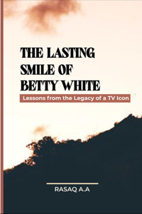 Lasting Smile of Betty White