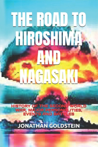 Road to Hiroshima and Nagasaki