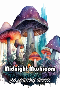 Midnight Mushroom Coloring Book For Adults