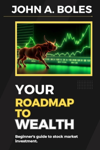 Your roadmap to wealth