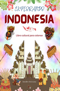 Explorando Indonesia - Libro cultural de colorear - Diseños creativos clásicos y contemporáneos de símbolos indonesios