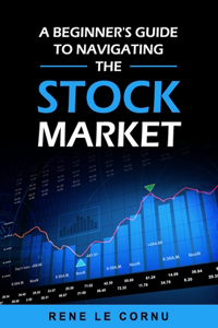 Beginner's Guide to Navigating the Stock Market
