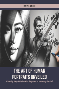 Art of Human Portraits Unveiled