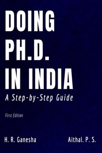 Doing Ph.D. In India. A Step-By-Step Guide