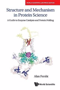 Structure and Mechanism in Protein Science: A Guide to Enzyme Catalysis and Protein Folding