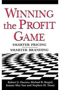 Winning the Profit Game: Smarter Pricing, Smarter Branding