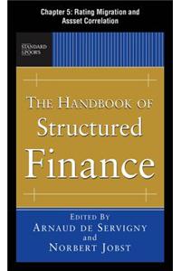 The Handbook of Structured Finance, Chapter 5 - Rating Migration and Asset Correlation