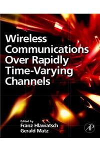 Wireless Communications Over Rapidly Time-Varying Channels