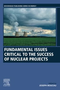 Fundamental Issues Critical to the Success of Nuclear Projects