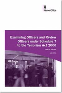 Examining officers and review officers under section 7 to the Terrorism Act 2000