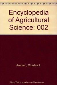 Encyclopedia of Agricultural Science: 002