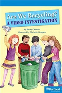 Storytown: On Level Reader Teacher's Guide Grade 5 Are We Recycling? a Video Investigation