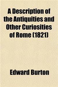 A Description of the Antiquities and Other Curiosities of Rome (1821)