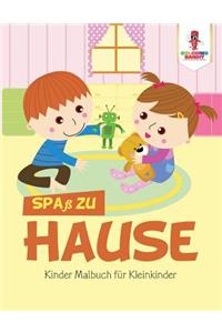Spaß zu Hause