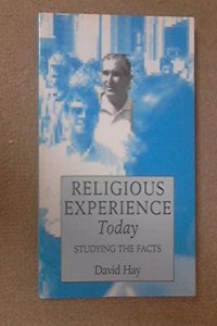 Religious Experience Today: Studying the Facts Paperback â€“ 1 January 1990