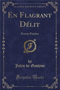 En Flagrant Délit