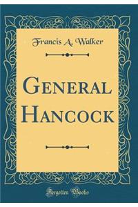 General Hancock (Classic Reprint)