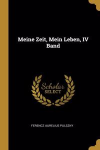 Meine Zeit, Mein Leben, IV Band