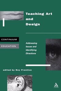 Teaching Art and Design: Addressing Issues and Identifying Directions (Cassell Education) Paperback â€“ 1 January 1995