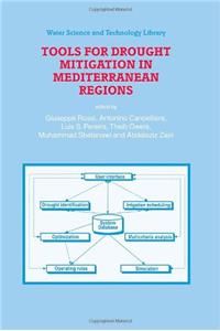 Tools for Drought Mitigation in Mediterranean Regions (Water Science and Technology Library)
