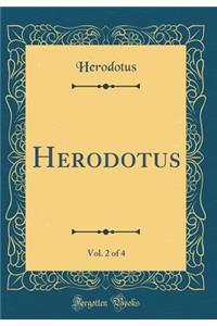 Herodotus, Vol. 2 of 4 (Classic Reprint)