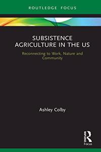 Subsistence Agriculture in the Us