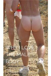 Why I Love the Male Body