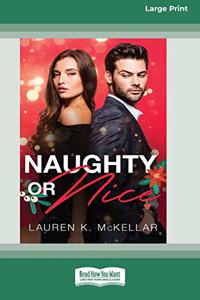 Naughty or Nice (16pt Large Print Edition)