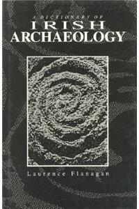 A Dictionary of Irish Archaeology