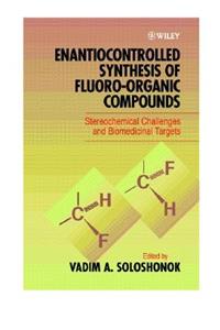 Enantiocontrolled Synthesis of Fluoro-Organic Compounds