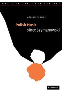 Polish Music Since Szymanowski