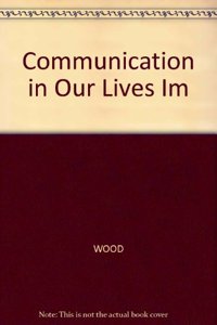 Instructor's Resource Manual for Communications in Our Lives