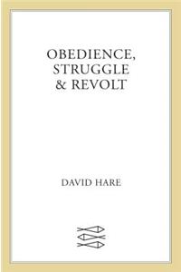 Obedience, Struggle & Revolt: Lectures on Theatre