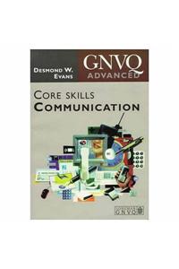 Advanced GNVQ Core Skills: Communication