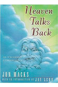 Heaven Talks Back