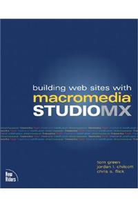 Building Web Sites with Macromedia Studio MX