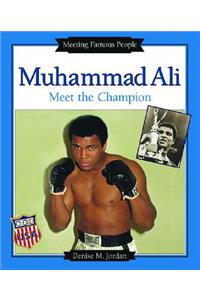 Muhammad Ali: Meet the Champion