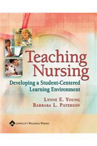 Teaching Nursing: Developing a Student-Centered Learning Environment