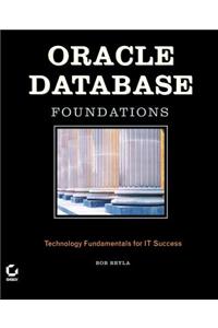 Oracle Database Foundations: Technology Fundamentals for It Success