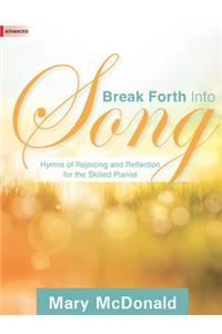 Break Forth Into Song