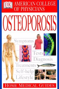Home Medical Guide to Osteoporosis (Acp Home Medical Guides)