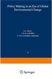 Policy Making in an Era of Global Environmental Change