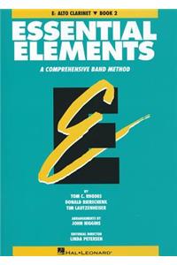 Essential Elements: E-Flat Alto Clarinet, Book 2